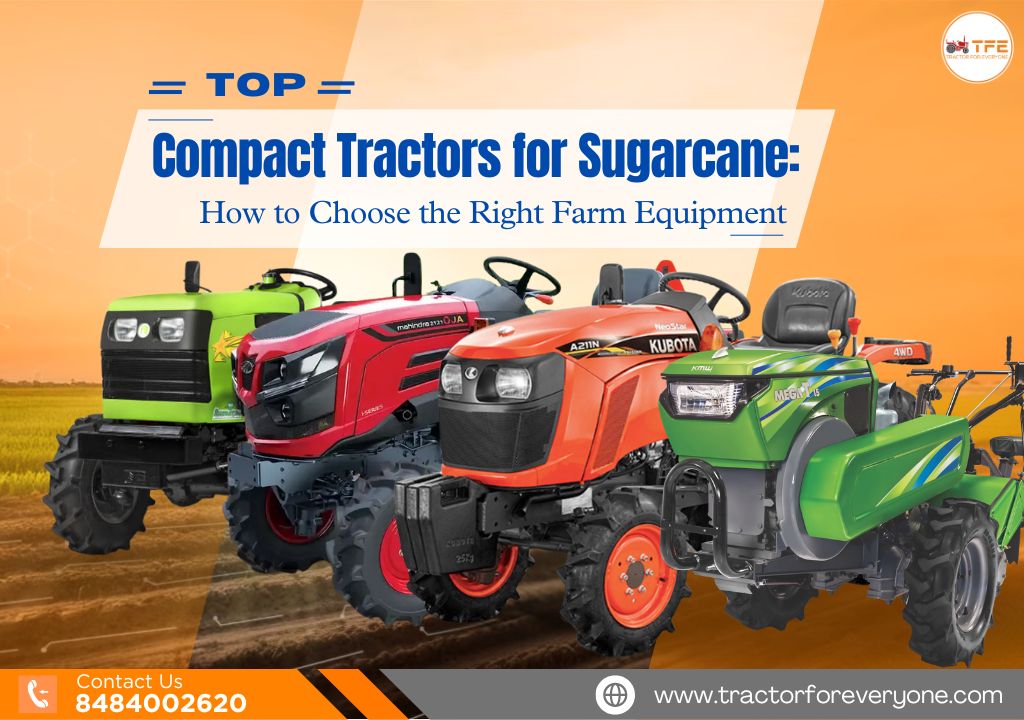 https://tractorforeveryone.com/uploads/blog/1749627414_Compact_Tractors_for_Sugarcane_farming.jpg
