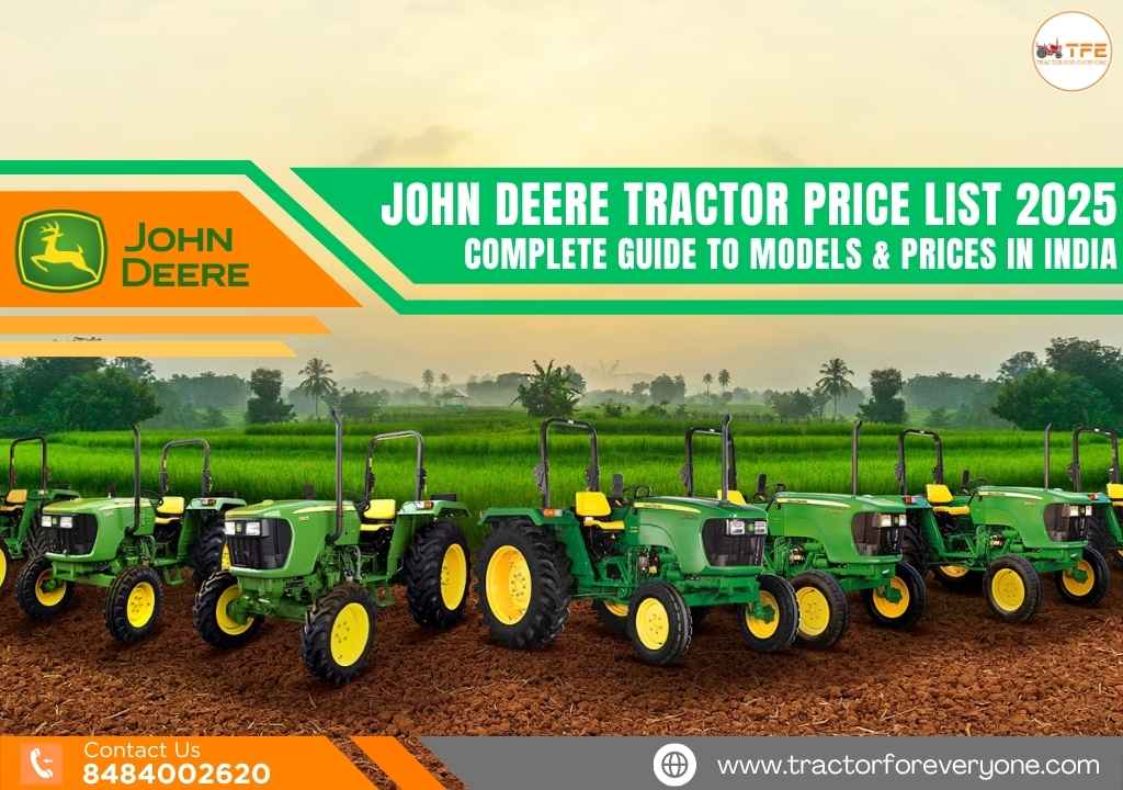 John Deere Tractor Price List 2025: Complete Guide to Models & Prices in India