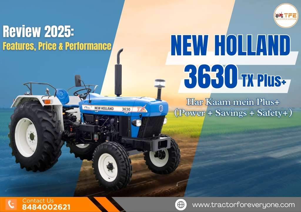 New Holland 3630 TX Plus Review 2025: Price, Features and Performance