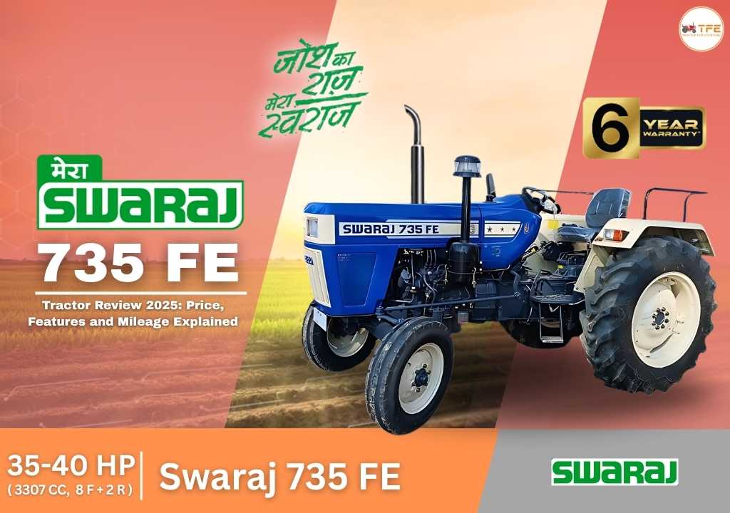 735 Swaraj Tractor Review 2025: Price, Features and Mileage Explained