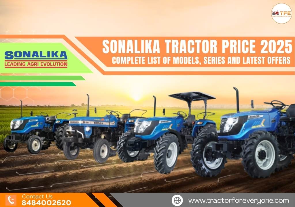 Sonalika Tractor Price 2025 Complete List of Models, Series and Latest Offers